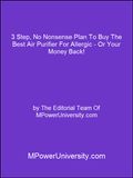 3 Step, No Nonsense Plan To Buy The Best Air Purifier For Allergic - Or Your Money Back!